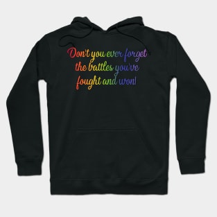 West Wing Don't Forget the Battles You've Won Pride Hoodie